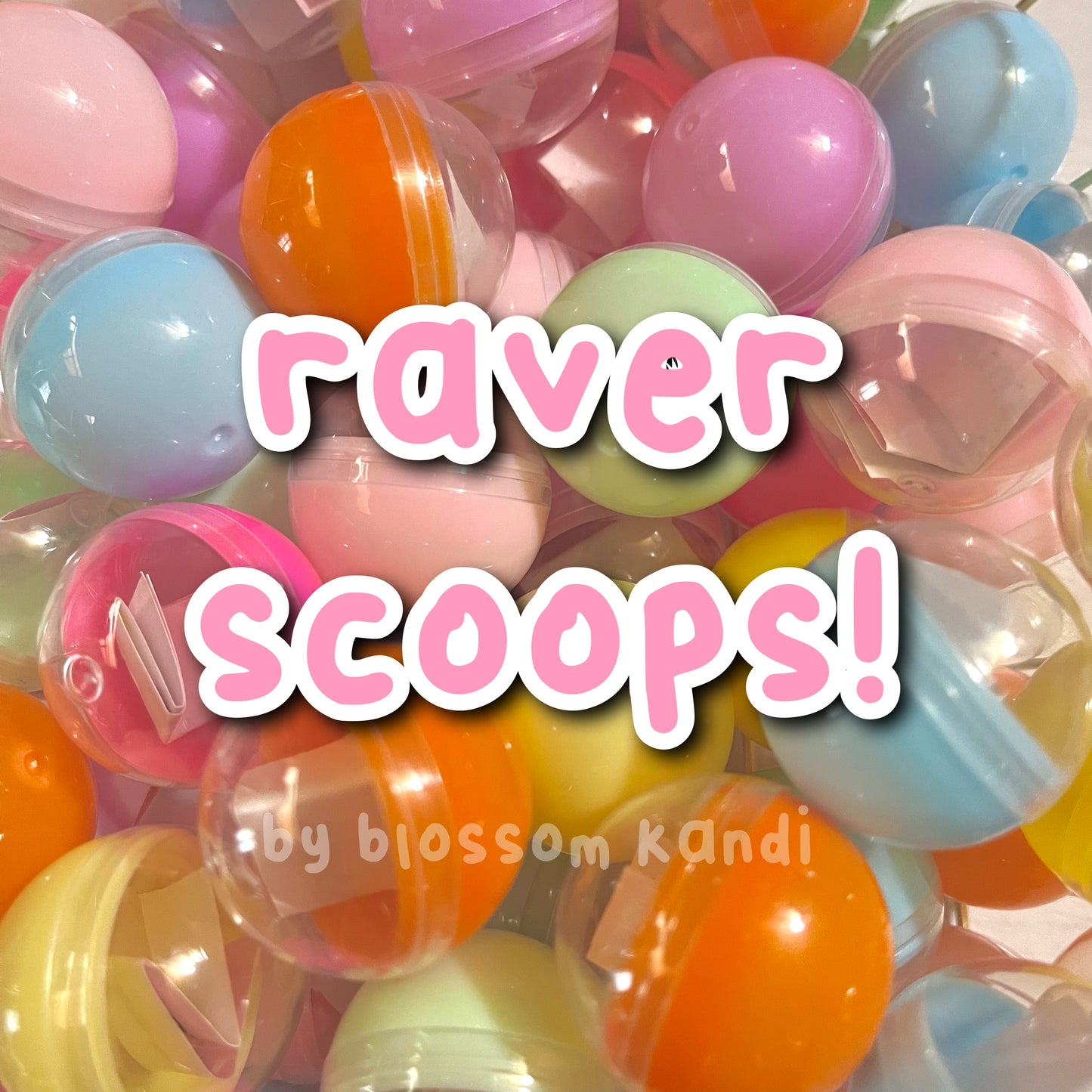 mystery raver scoops! ♡